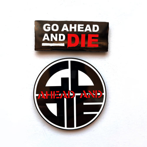 Go Ahead And Die - Pin Set