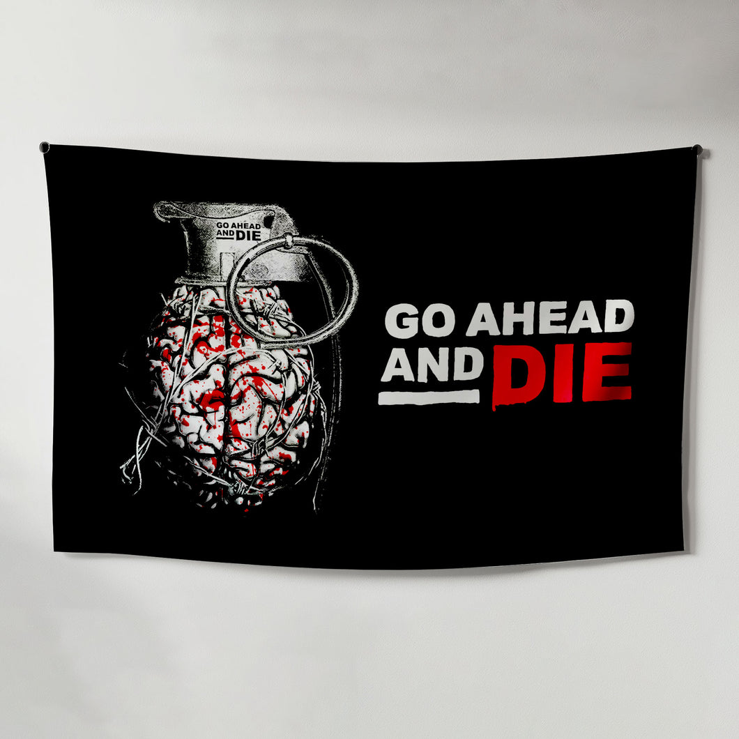 Go Ahead And Die - Flag