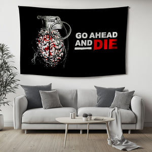 Go Ahead And Die - Flag