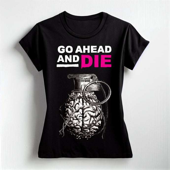 Go Ahead And Die - Girly